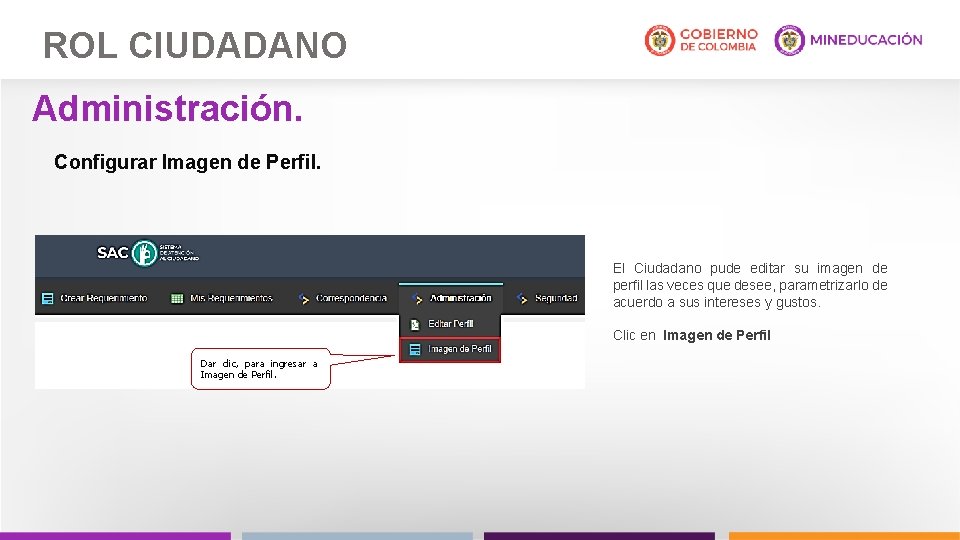 ROL CIUDADANO Administración. Configurar Imagen de Perfil. El Ciudadano pude editar su imagen de