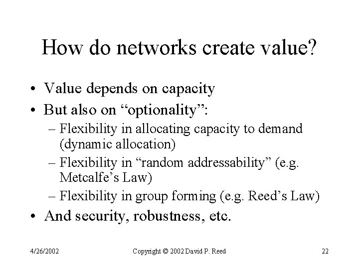 How do networks create value? • Value depends on capacity • But also on How do networks create value? • Value depends on capacity • But also on