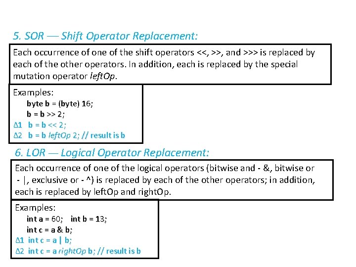5. SOR –– Shift Operator Replacement: Each occurrence of one of the shift operators