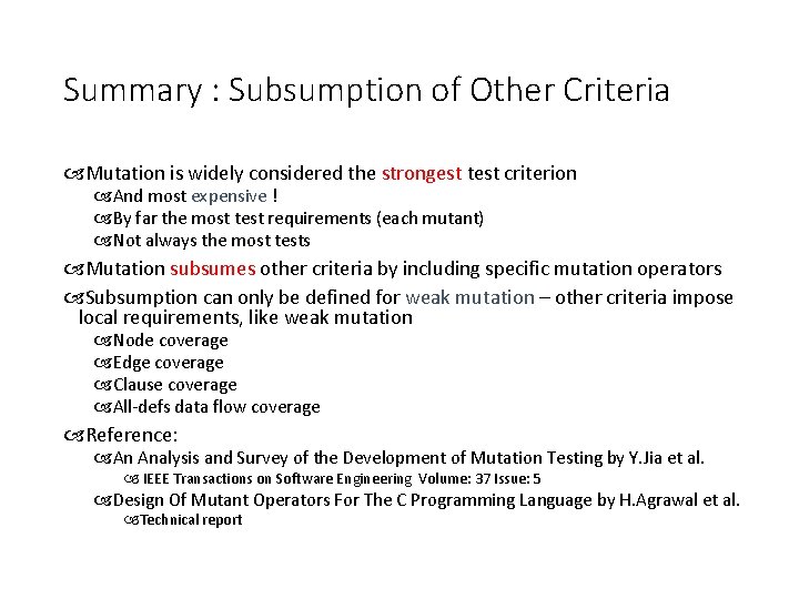 Summary : Subsumption of Other Criteria Mutation is widely considered the strongest test criterion