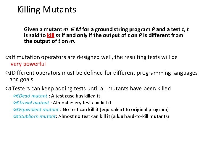 Killing Mutants Given a mutant m M for a ground string program P and