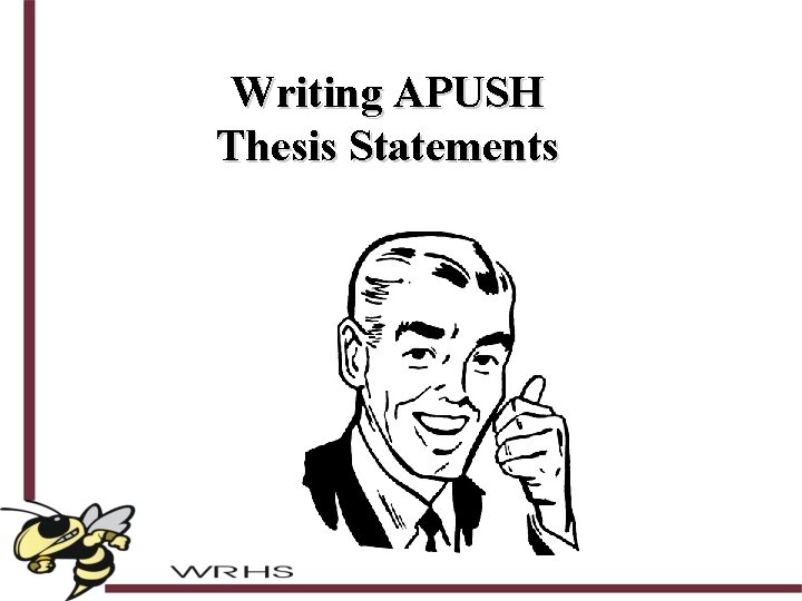 Writing APUSH Thesis Statements 