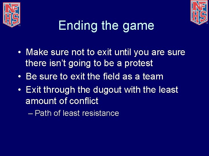 Ending the game • Make sure not to exit until you are sure there