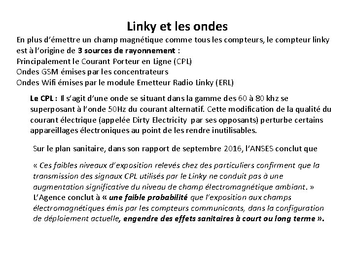 Linky et les ondes En plus d’émettre un champ magnétique comme tous les compteurs,