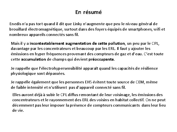  En résumé Enedis n’a pas tort quand il dit que Linky n’augmente que