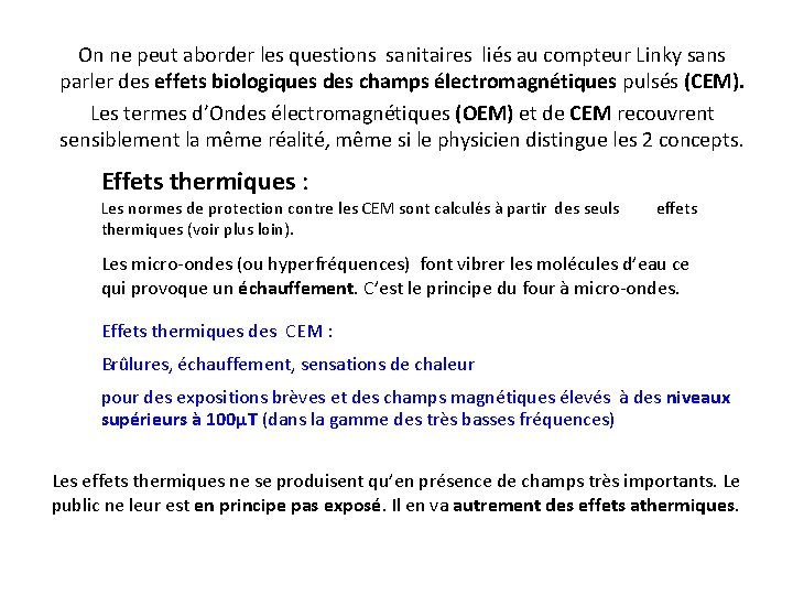 On ne peut aborder les questions sanitaires liés au compteur Linky sans parler des