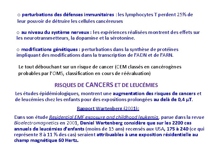 o perturbations des défenses immunitaires : les lymphocytes T perdent 25% de leur pouvoir