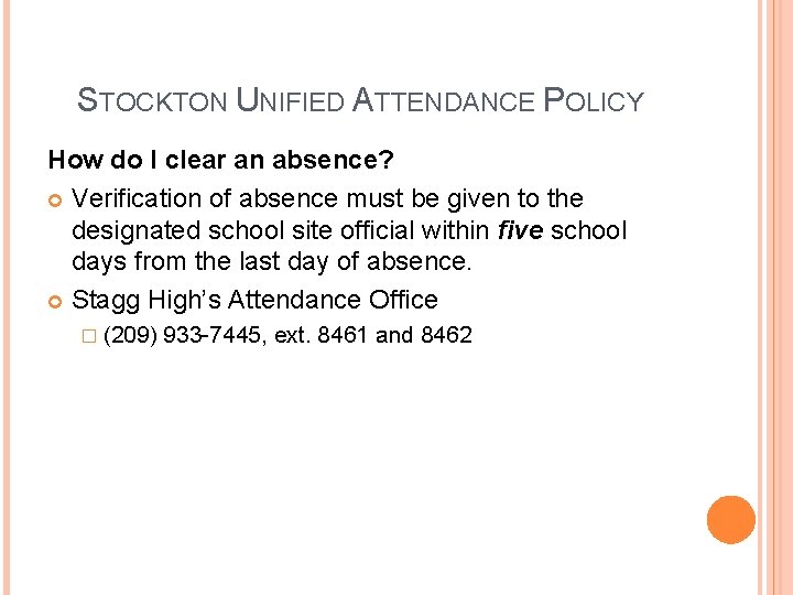 STOCKTON UNIFIED ATTENDANCE POLICY How do I clear an absence? Verification of absence must