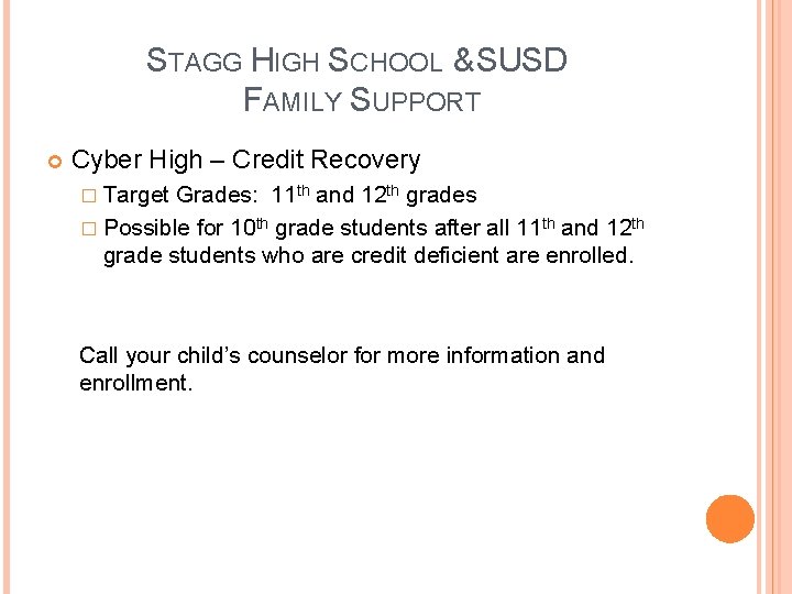 STAGG HIGH SCHOOL & SUSD FAMILY SUPPORT Cyber High – Credit Recovery � Target