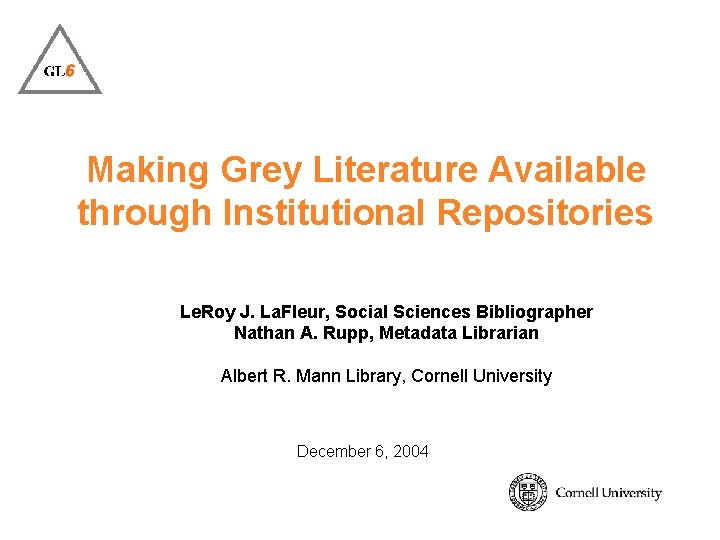 Making Grey Literature Available through Institutional Repositories Le. Roy J. La. Fleur, Social Sciences