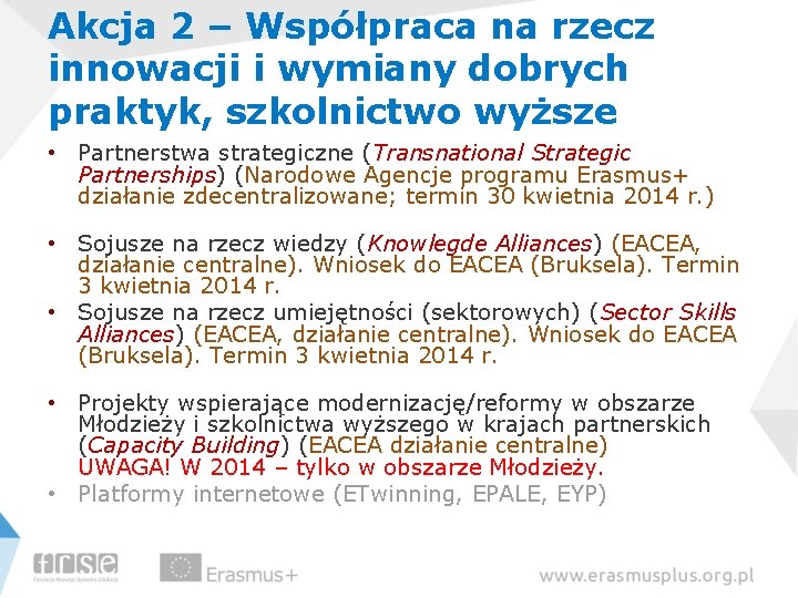 Akcja 2 – Współpraca na rzecz innowacji i wymiany dobrych praktyk, szkolnictwo wyższe •