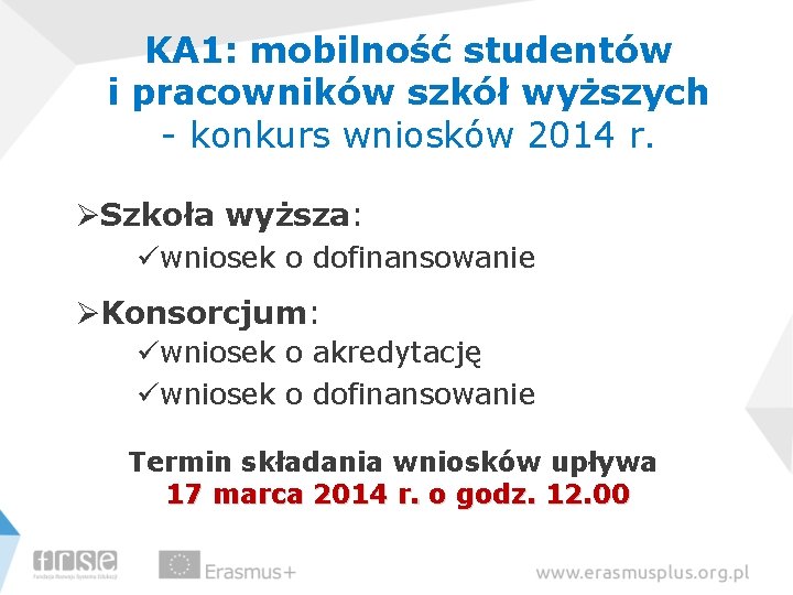 KA 1: mobilność studentów i pracowników szkół wyższych - konkurs wniosków 2014 r. ØSzkoła