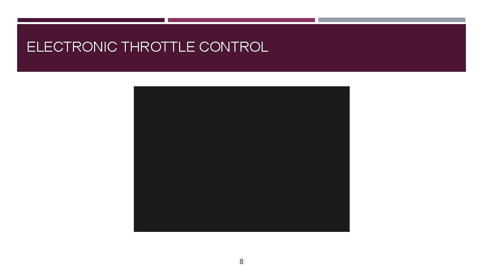 ELECTRONIC THROTTLE CONTROL 8 