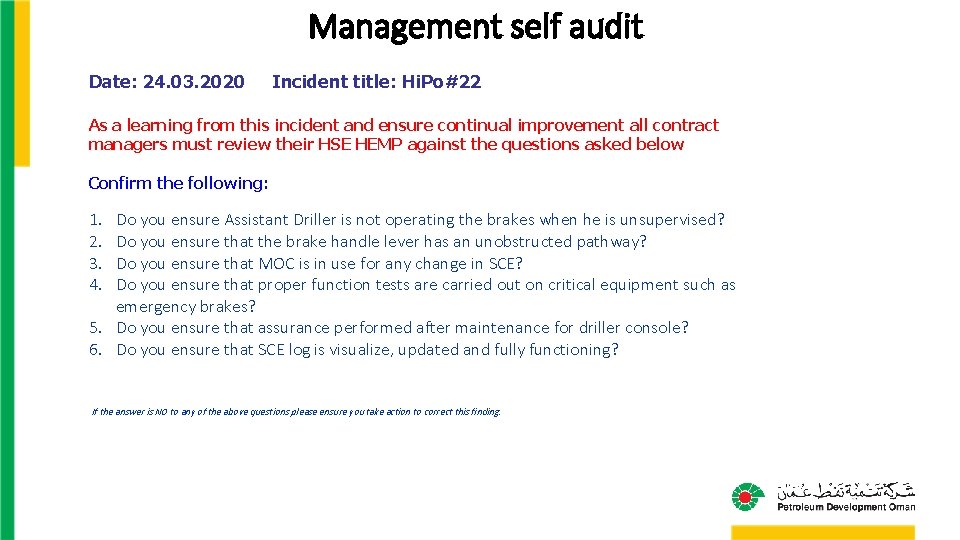 Management self audit Date: 24. 03. 2020 Incident title: Hi. Po#22 As a learning