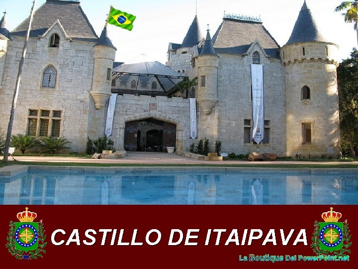 CASTILLO DE ITAIPAVA La Boutique Del Power. Point. net 