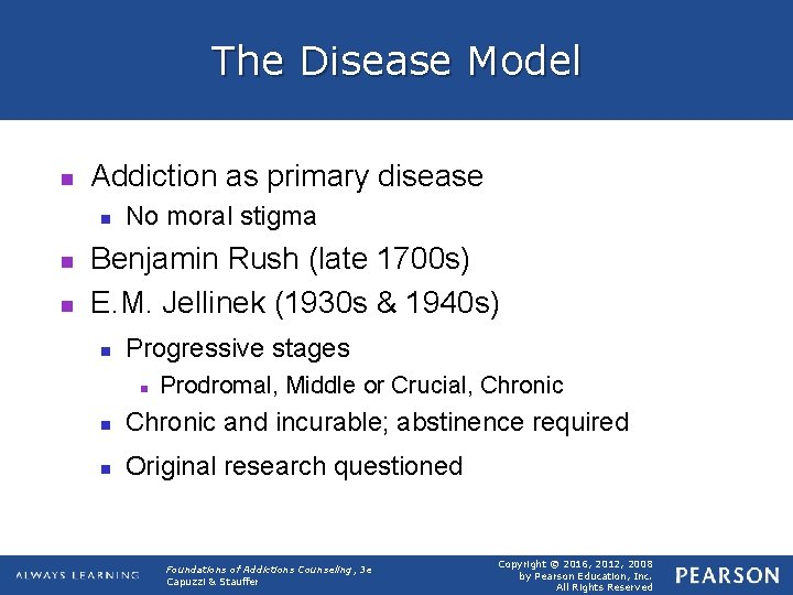 The Disease Model n Addiction as primary disease n n n No moral stigma