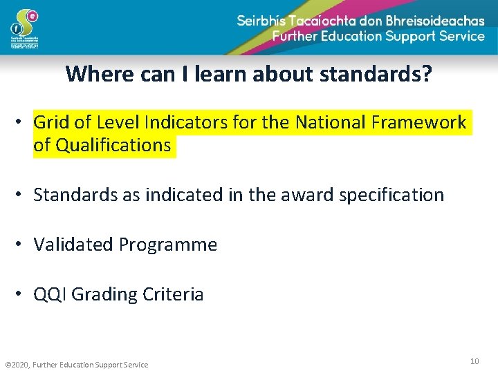 Where can I learn about standards? • Grid of Level Indicators for the National