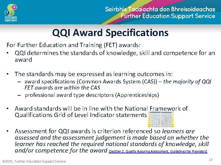 QQI Award Specifications For Further Education and Training (FET) awards: • QQI determines the