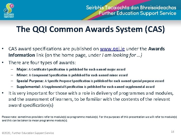 The QQI Common Awards System (CAS) • CAS award specifications are published on www.