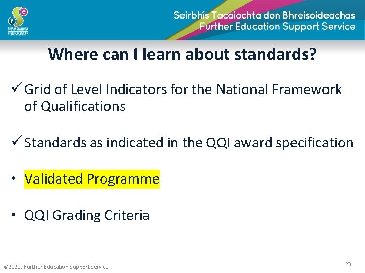 Where can I learn about standards? ü Grid of Level Indicators for the National