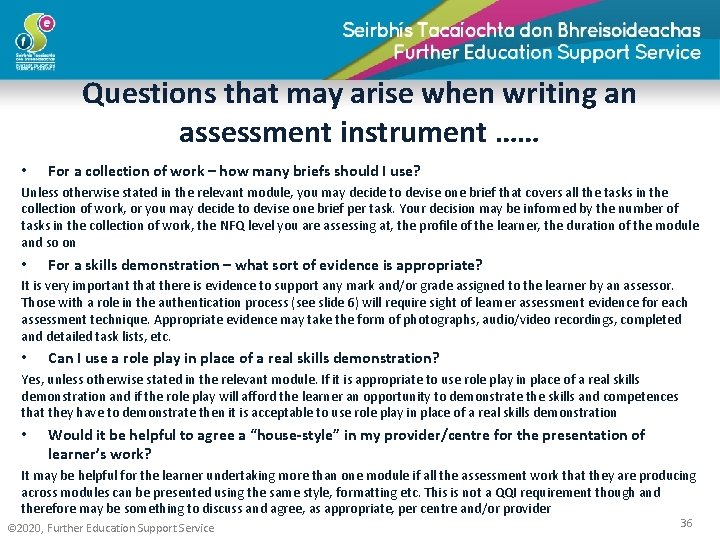 Questions that may arise when writing an assessment instrument …… • For a collection