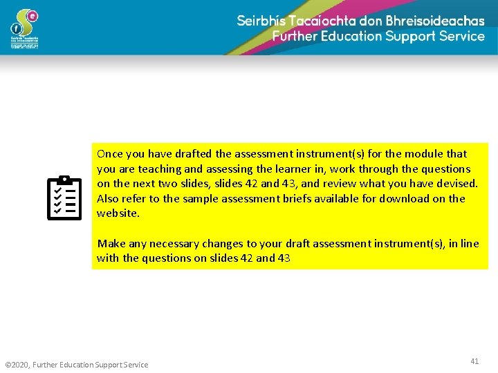 Once you have drafted the assessment instrument(s) for the module that you are teaching