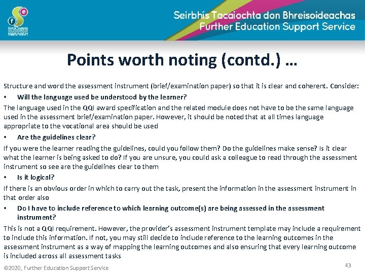 Points worth noting (contd. ) … Structure and word the assessment instrument (brief/examination paper)