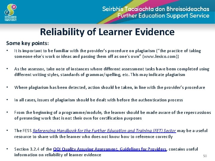 Reliability of Learner Evidence Some key points: • It is important to be familiar