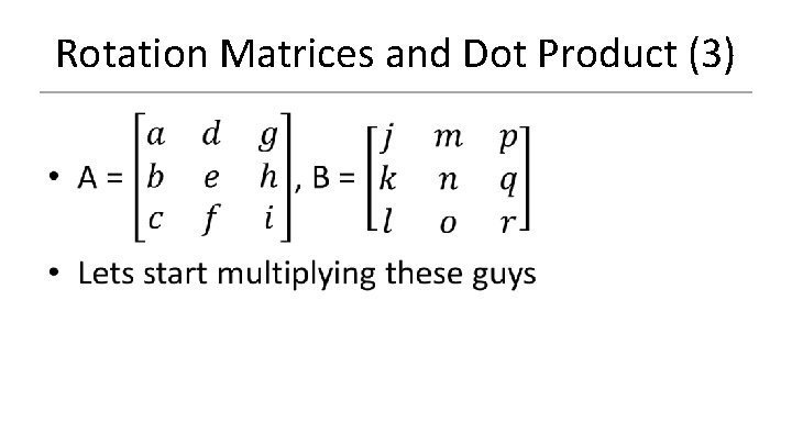 Rotation Matrices and Dot Product (3) 