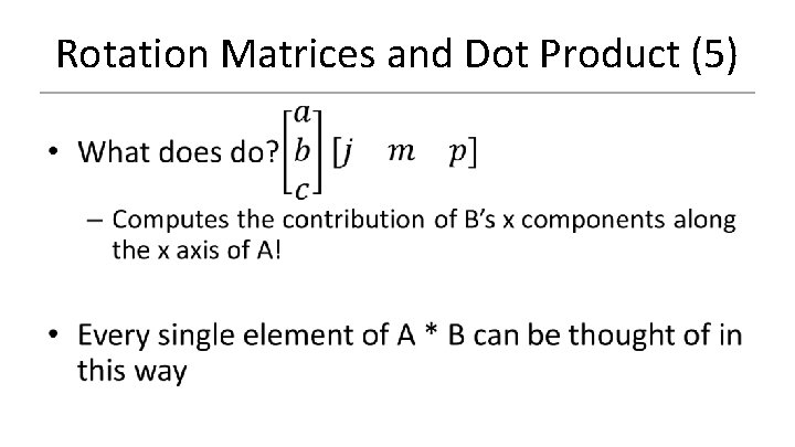 Rotation Matrices and Dot Product (5) 