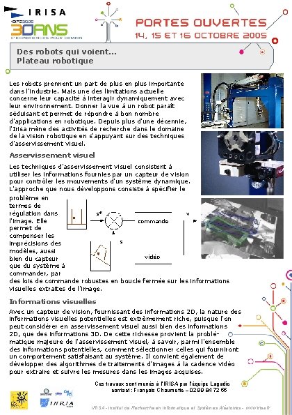 Des robots qui voient… Plateau robotique Les robots prennent un part de plus en