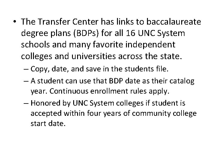  • The Transfer Center has links to baccalaureate degree plans (BDPs) for all