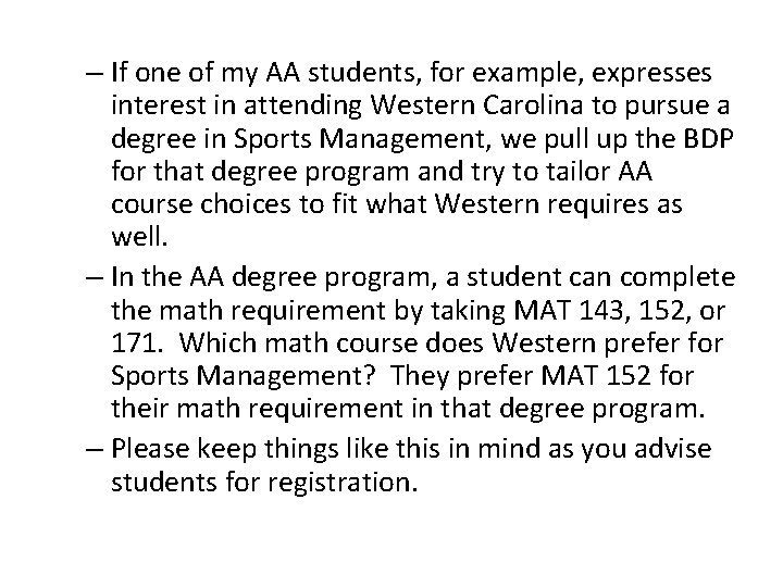 – If one of my AA students, for example, expresses interest in attending Western