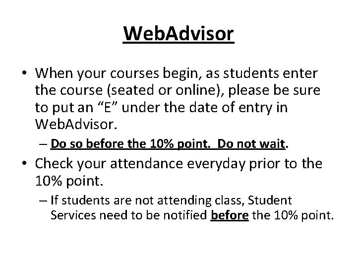 Web. Advisor • When your courses begin, as students enter the course (seated or