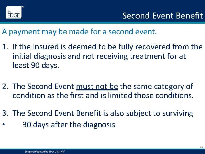 Second Event Benefit A payment may be made for a second event. 1. If