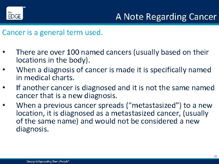 A Note Regarding Cancer is a general term used. • • There are over