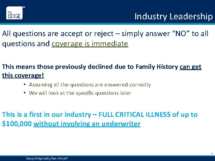 Industry Leadership All questions are accept or reject – simply answer “NO” to all