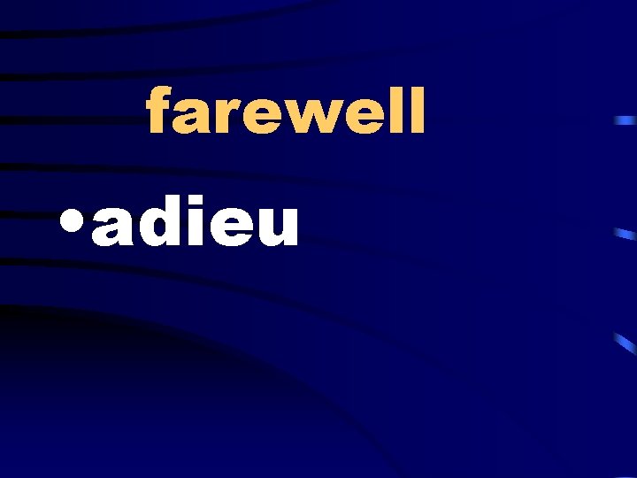 farewell • adieu 