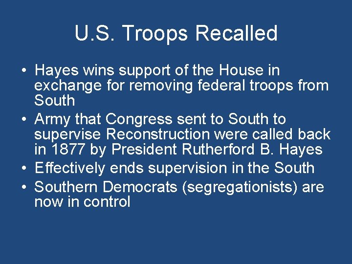 U. S. Troops Recalled • Hayes wins support of the House in exchange for