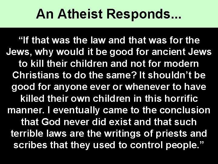 An Atheist Responds. . . “If that was the law and that was for An Atheist Responds. . . “If that was the law and that was for