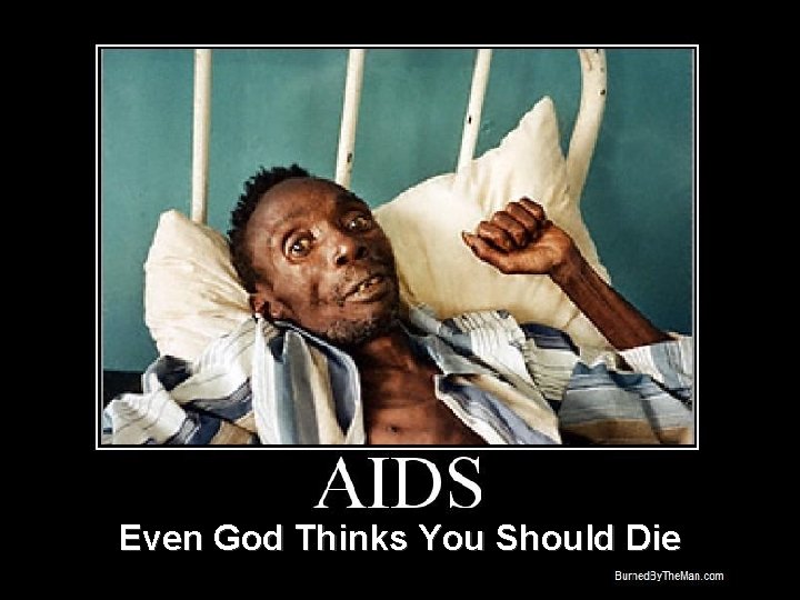 Even God Thinks You Should Die Even God Thinks You Should Die