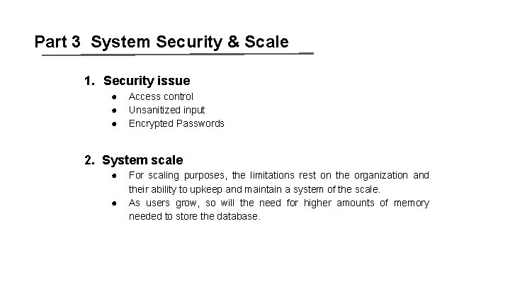 Part 3 System Security & Scale 1. Security issue ● ● ● Access control
