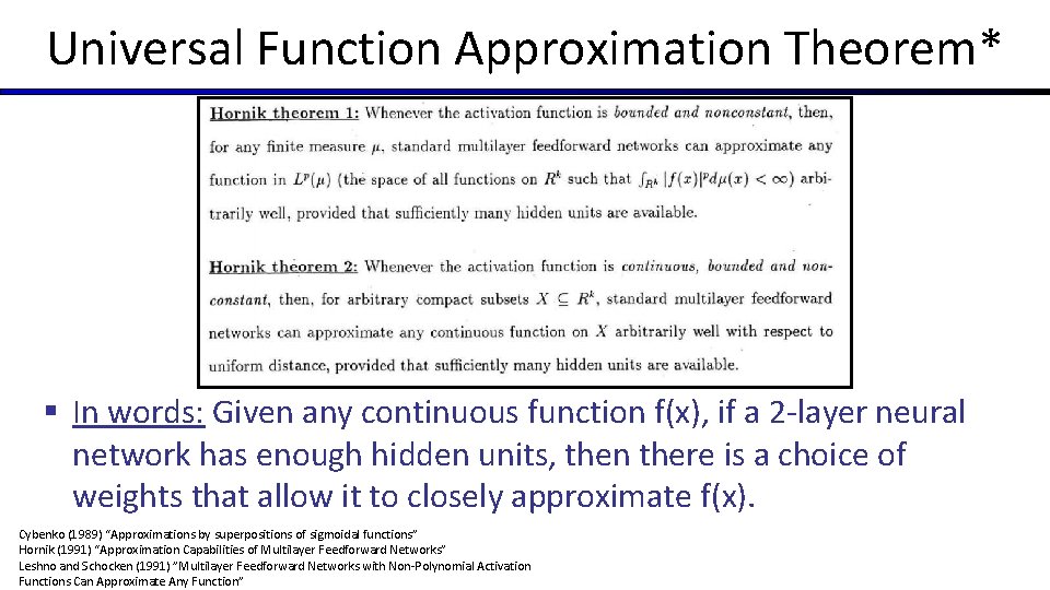 Universal Function Approximation Theorem* § In words: Given any continuous function f(x), if a
