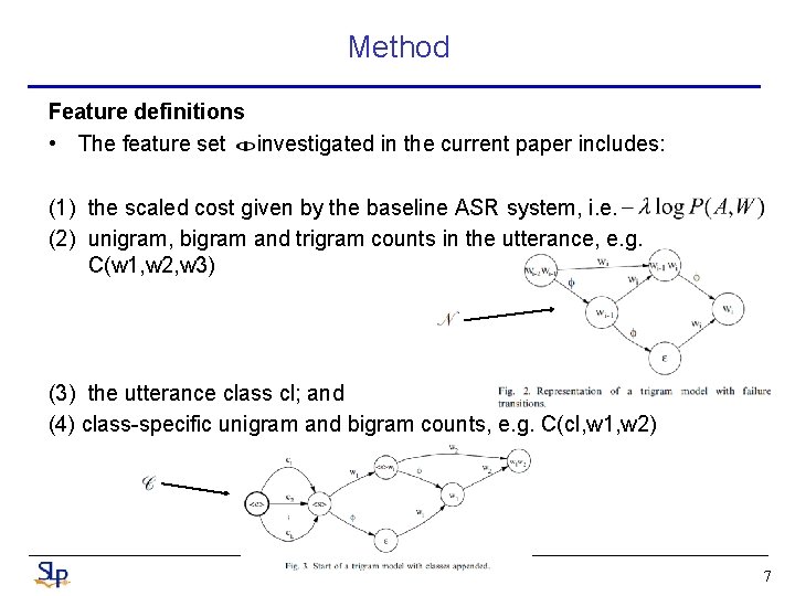 Method Feature definitions • The feature set investigated in the current paper includes: (1) Method Feature definitions • The feature set investigated in the current paper includes: (1)
