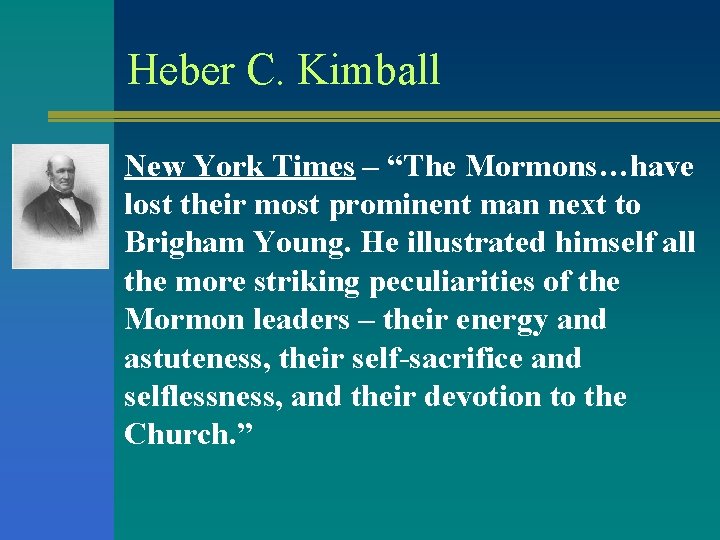 Heber C. Kimball New York Times – “The Mormons…have lost their most prominent man Heber C. Kimball New York Times – “The Mormons…have lost their most prominent man