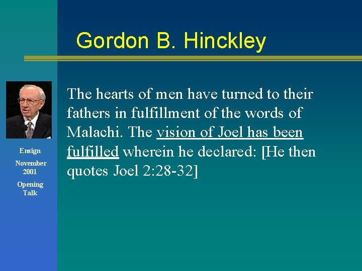 Gordon B. Hinckley Ensign November 2001 Opening Talk The hearts of men have turned Gordon B. Hinckley Ensign November 2001 Opening Talk The hearts of men have turned