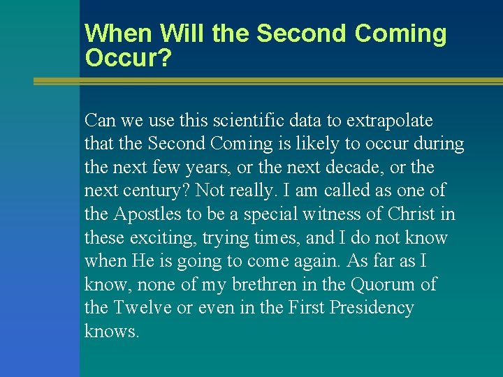 When Will the Second Coming Occur? Can we use this scientific data to extrapolate When Will the Second Coming Occur? Can we use this scientific data to extrapolate