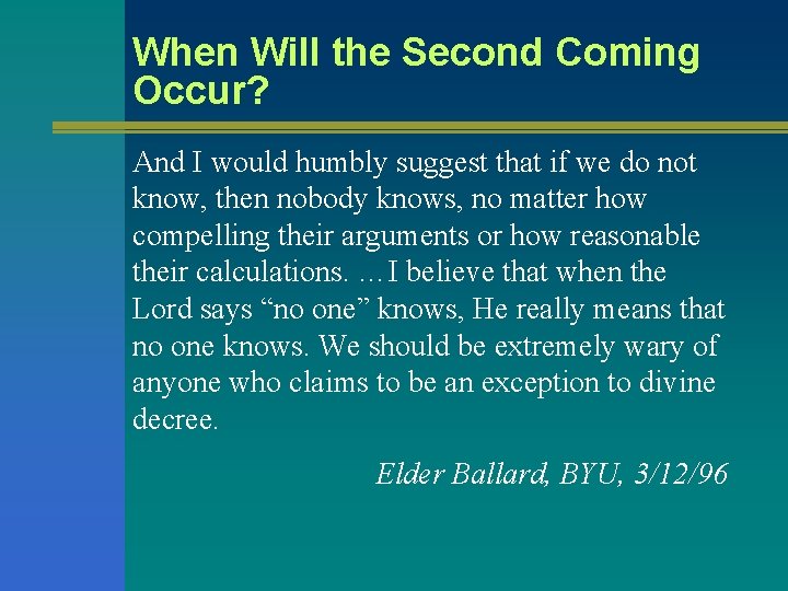 When Will the Second Coming Occur? And I would humbly suggest that if we When Will the Second Coming Occur? And I would humbly suggest that if we