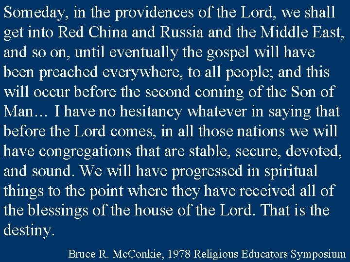 Someday, in the providences of the Lord, we shall get into Red China and Someday, in the providences of the Lord, we shall get into Red China and