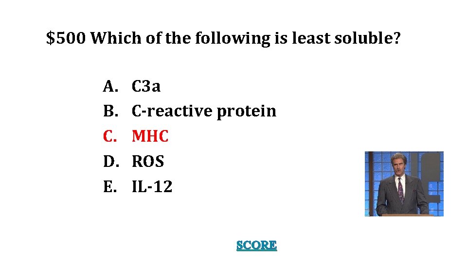 $500 Which of the following is least soluble? A. B. C. D. E. C